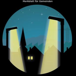 Merkblatt für Gemeinden «Begrenzung von Lichtemissionen»