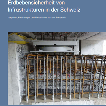 Neue Publikation: Erdbebensicherheit von Infrastrukturen in der Schweiz