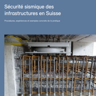Nouvelle publication : Sécurité sismique des infrastructures en Suisse