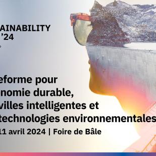 Avec l'ACS, venez gratuitement aux Sustainability Days à Bâle
